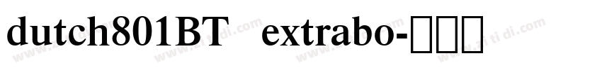 dutch801BT   extrabo字体转换